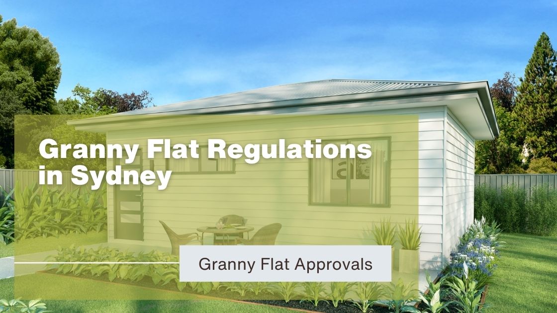 Granny Flat Regulations in Sydney